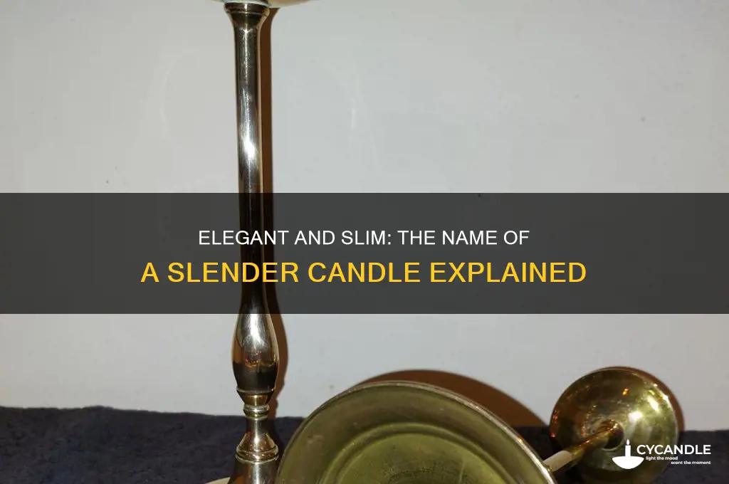 what is a slender candle called