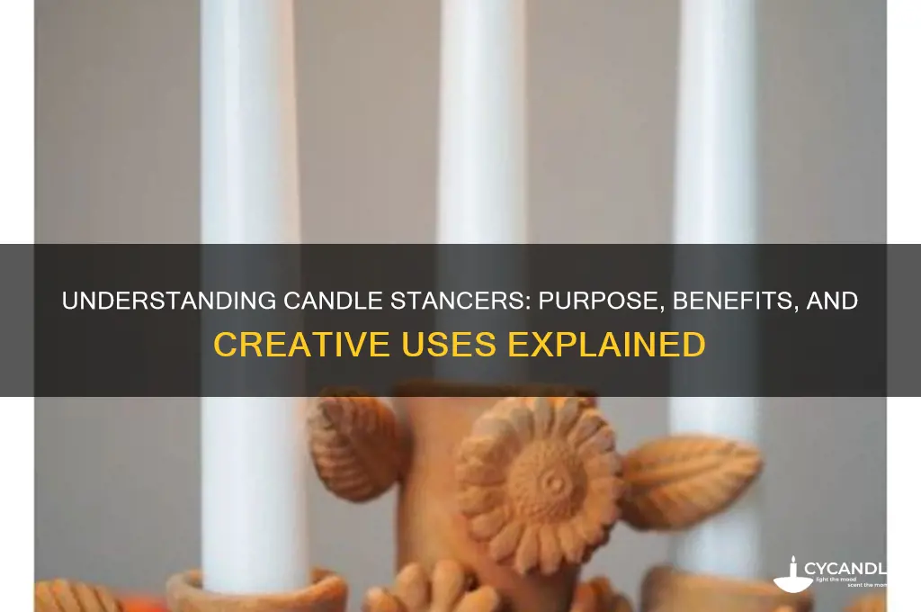 what is a stancer for a candle