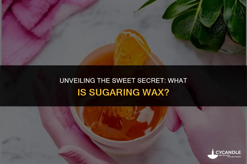 what is a sugaring wax
