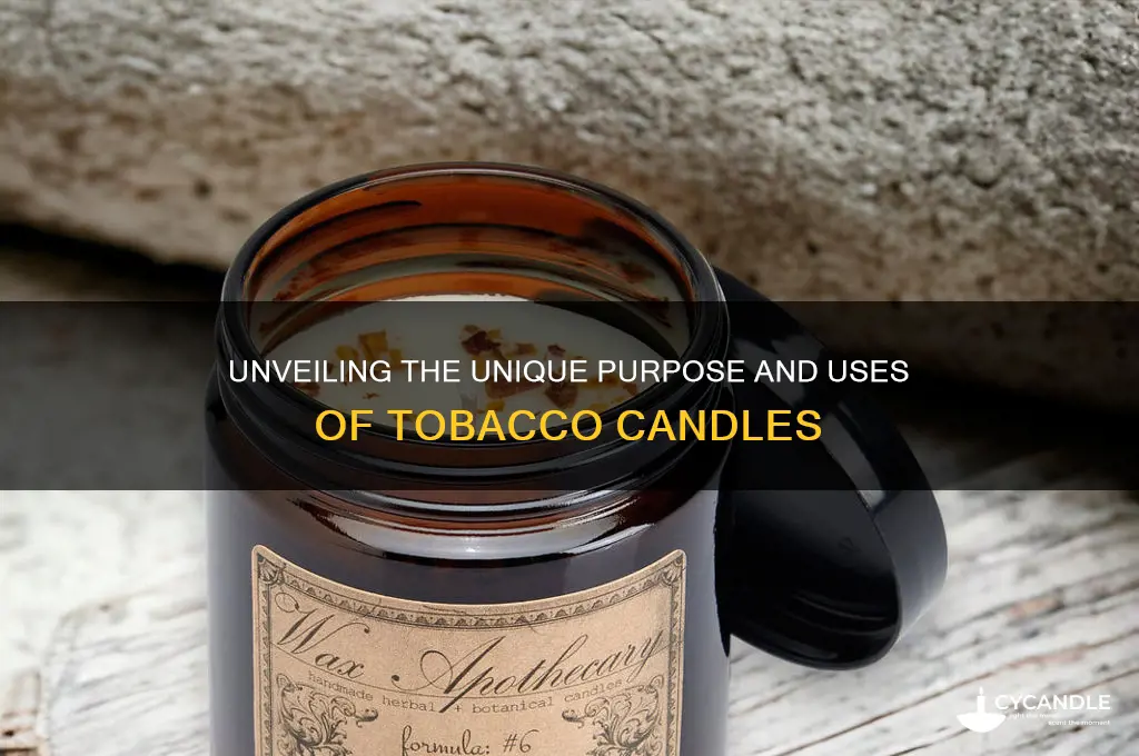what is a tobacco candle used for