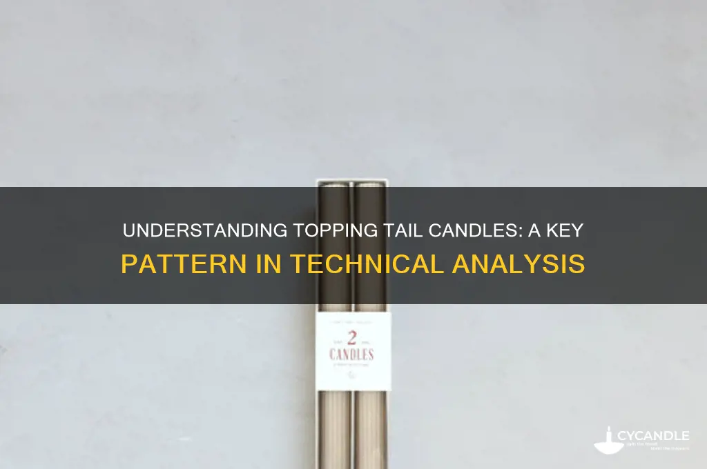 what is a topping tail candle