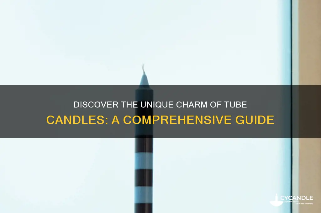 what is a tube candle
