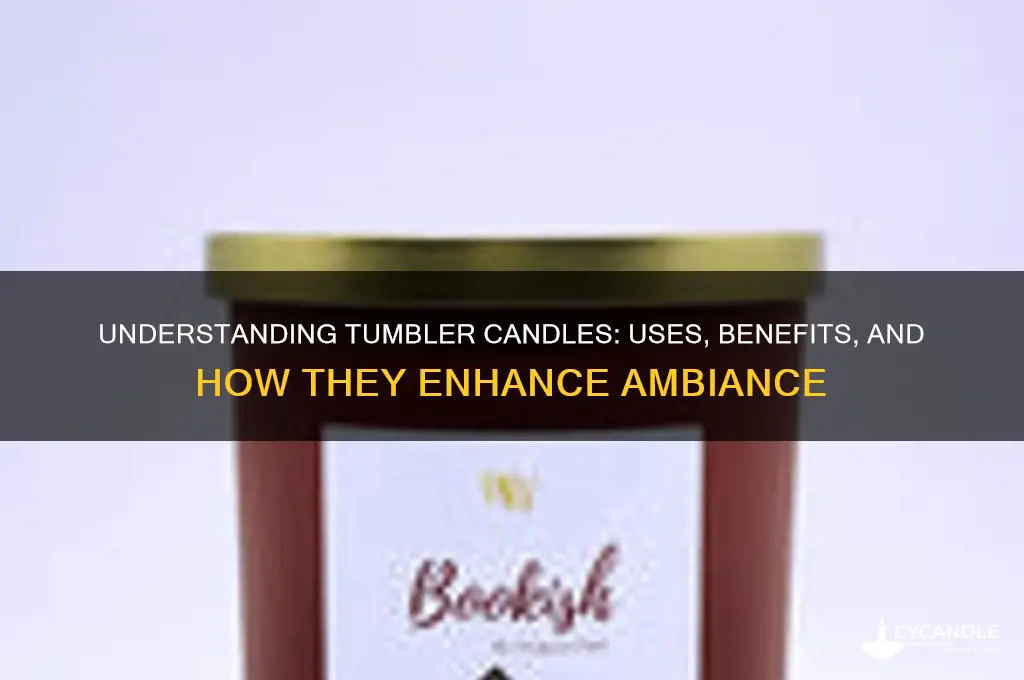 what is a tumbler candle