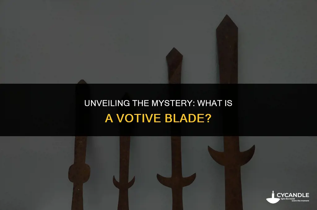 what is a votive blade