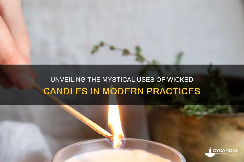 what is a wicked candle used for
