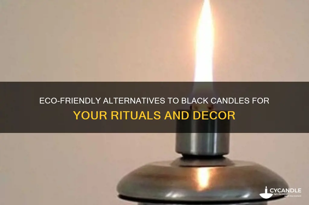 what is an alnerative for a black candle