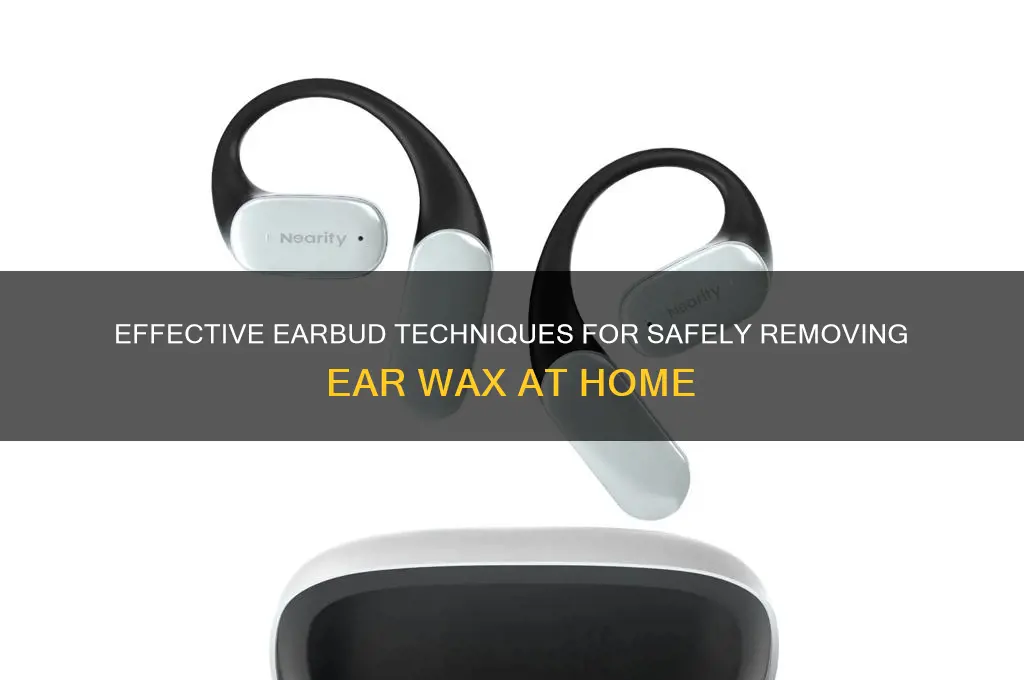what is an earbud to remove wax