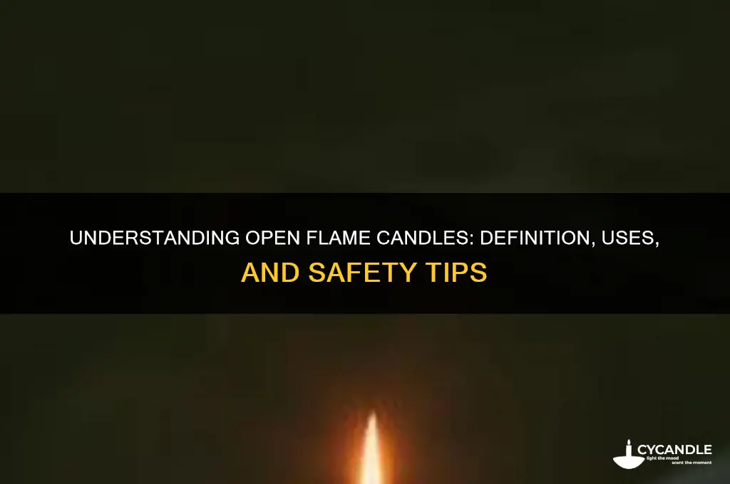 what is an open flame candle