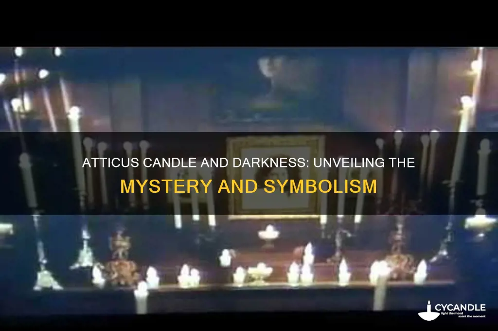 what is atticus candle and darkness