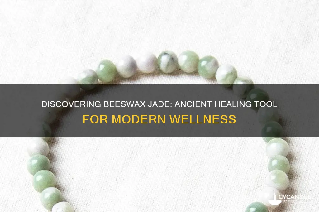what is beeswax jade