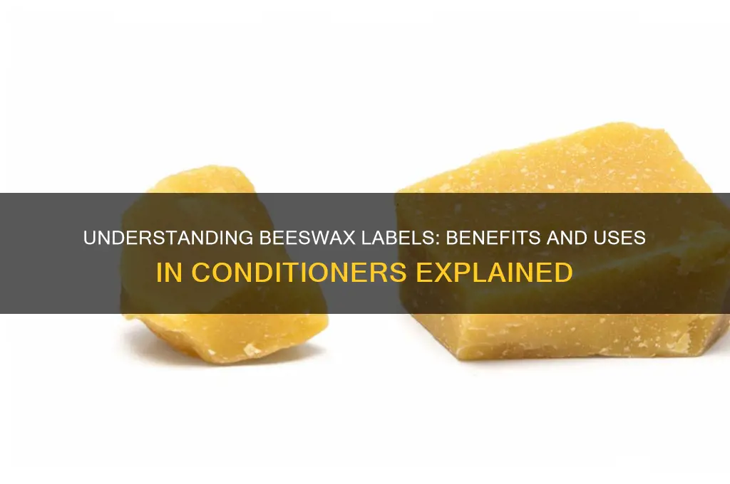 what is beeswax label on conditioners