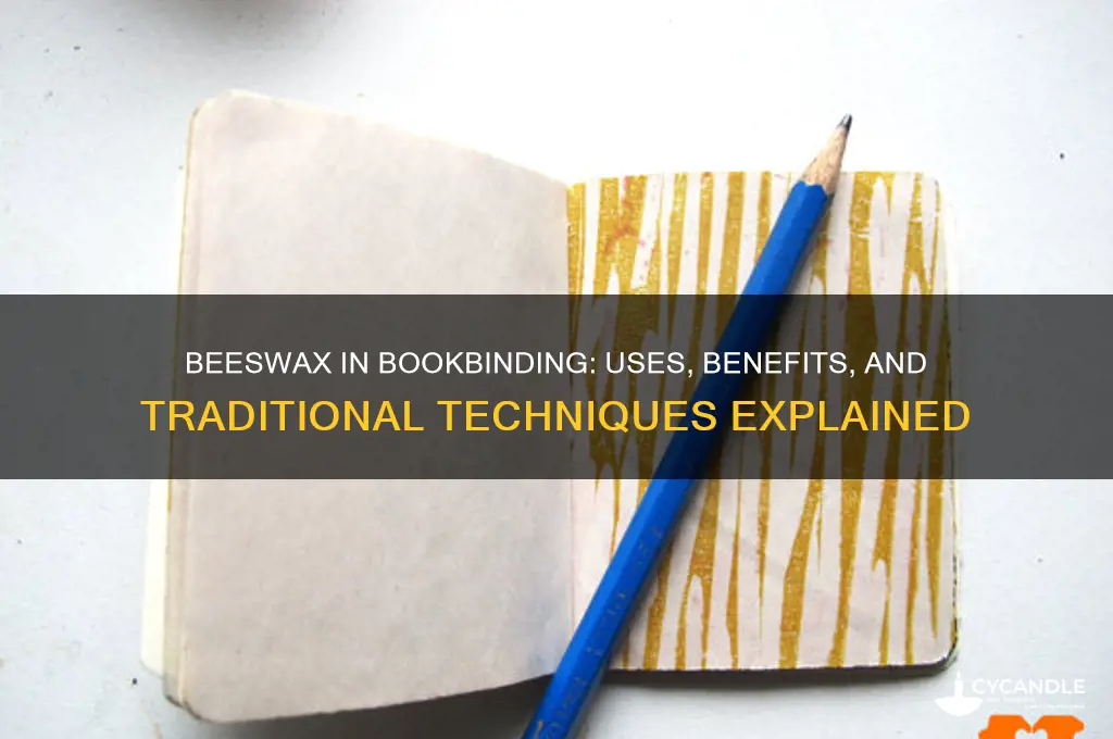 what is beeswax used for in bookbinding