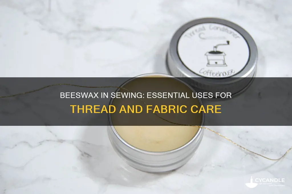what is beeswax used for in sewing