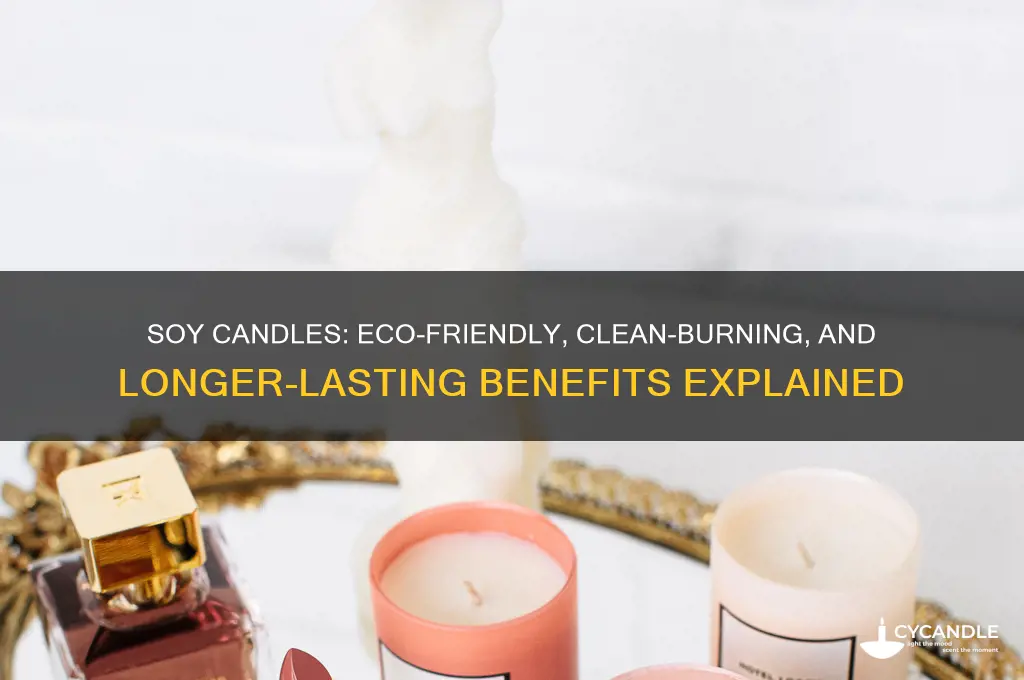 what is better about soy candles