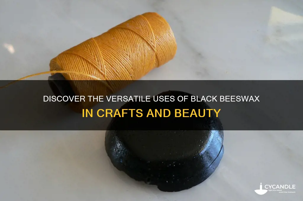 what is black beeswax used for