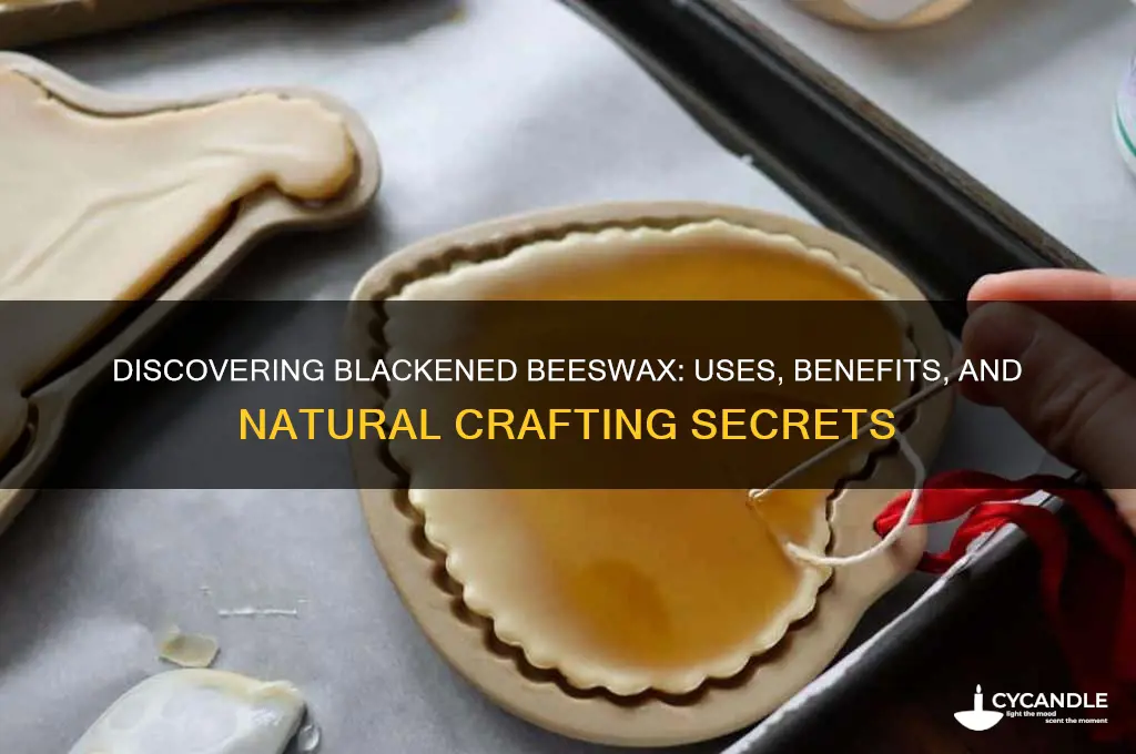what is blackened beeswax