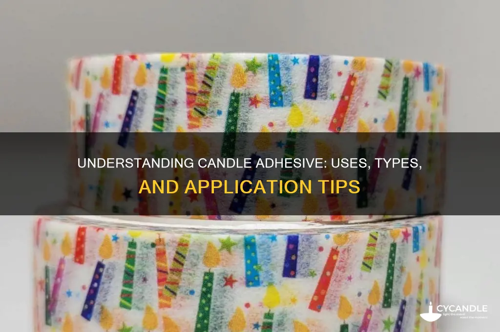 what is candle adhesive
