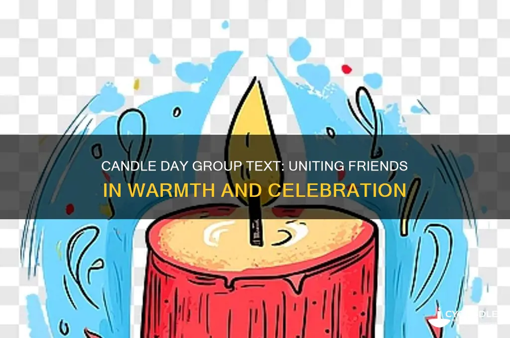 what is candle day group text