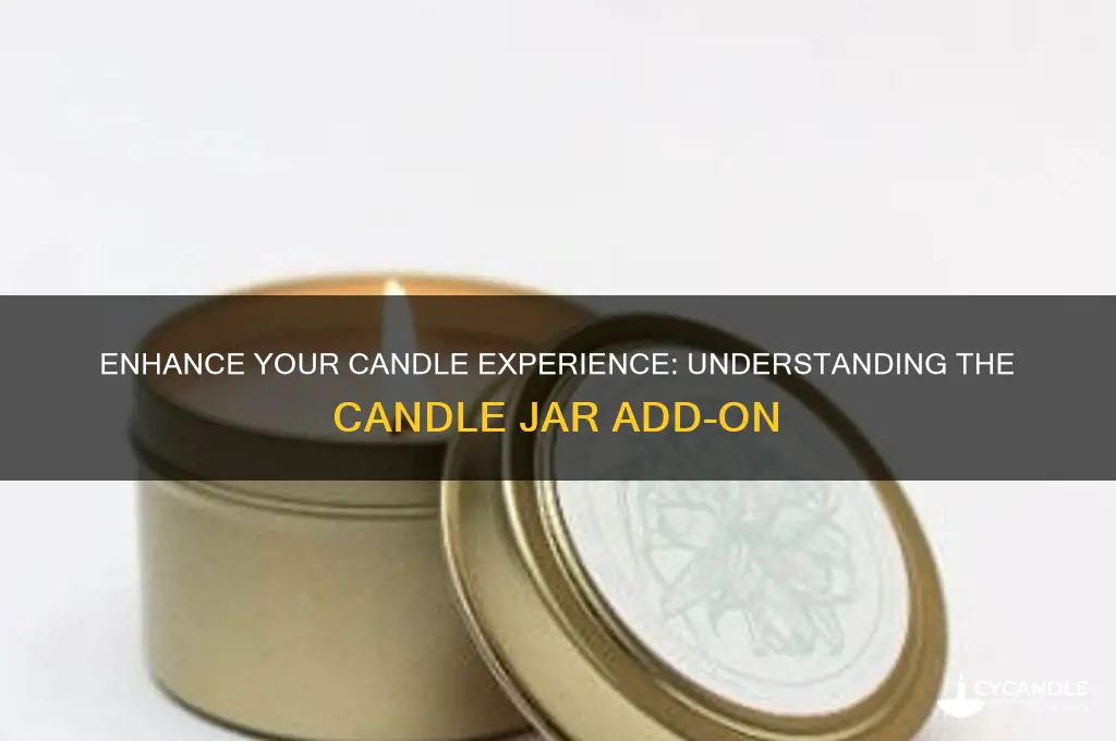what is candle jar add on