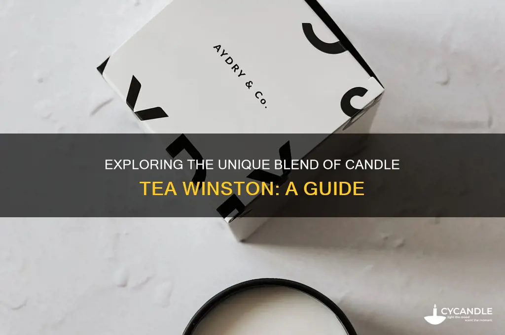 what is candle tea winston
