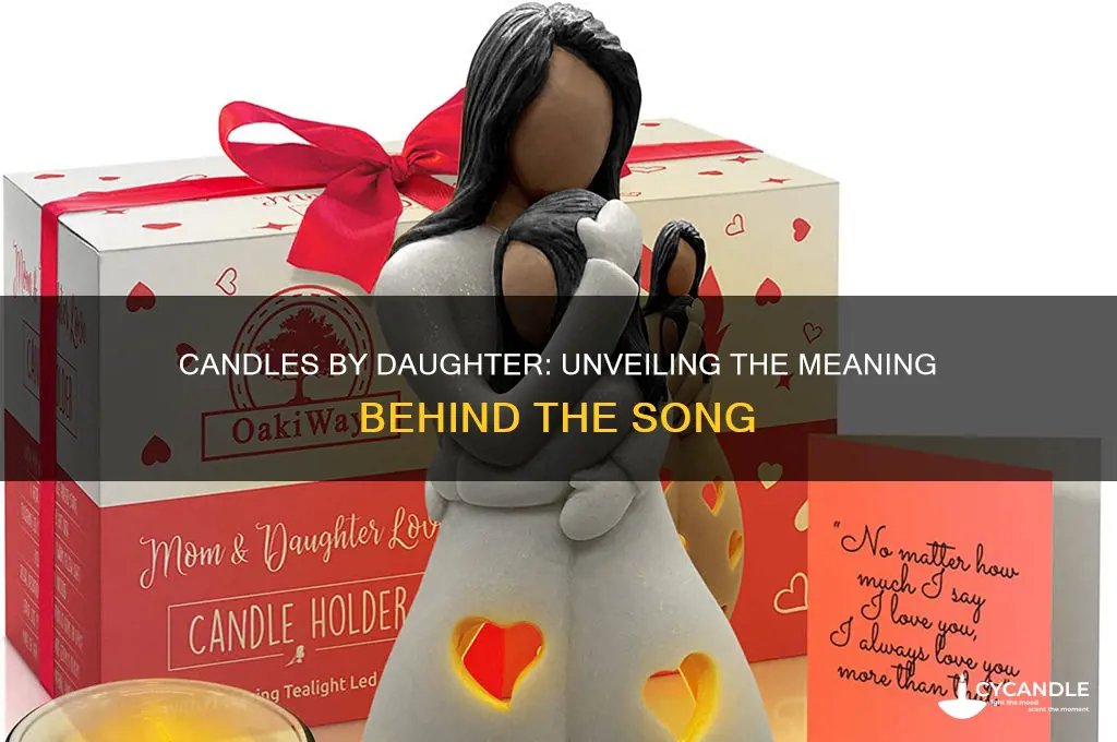 what is candles by daughter about