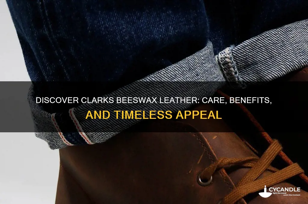 what is clarks beeswax leather
