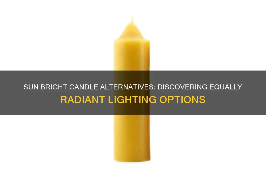 what is comparable to sun bright candle