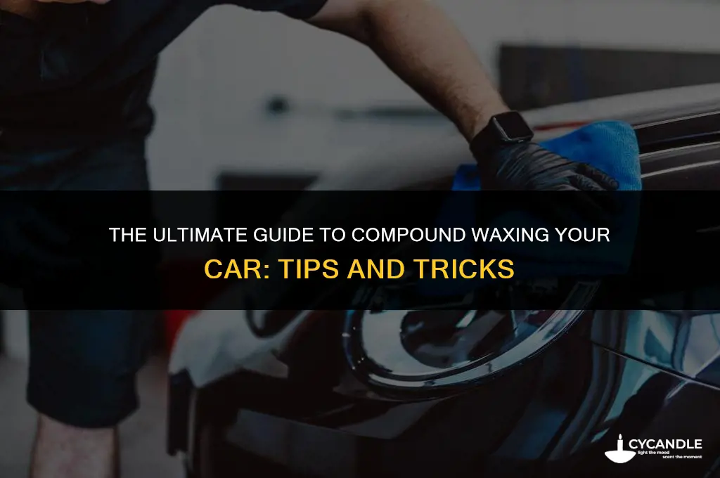 what is compound waxing a car