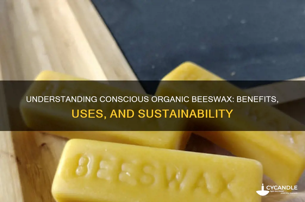what is conscious organic beeswax