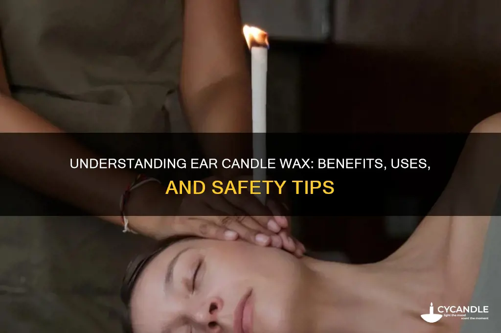 what is ear candle wax
