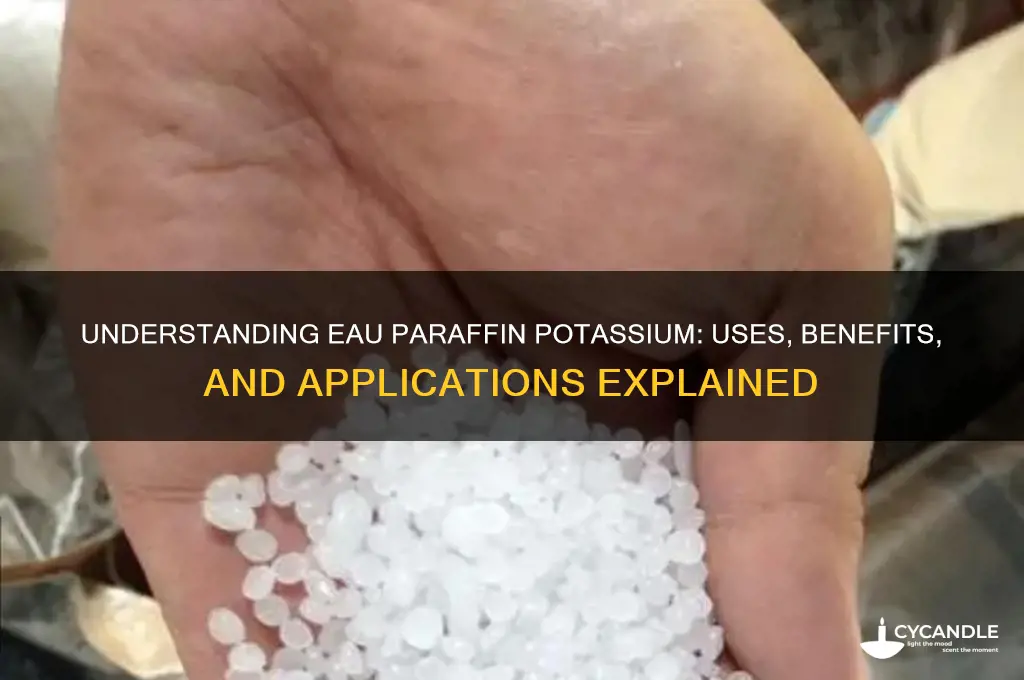 what is eau paraffin potassium