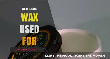 Unlocking the Secrets of Edge Wax: A Comprehensive Guide