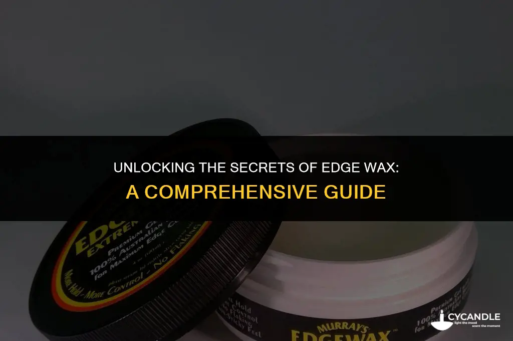 what is edge wax used for