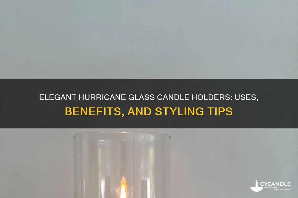 what is hurricane glass candle holder