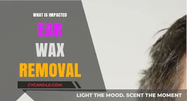 Understanding Impacted Ear Wax Removal: Safe and Effective Solutions