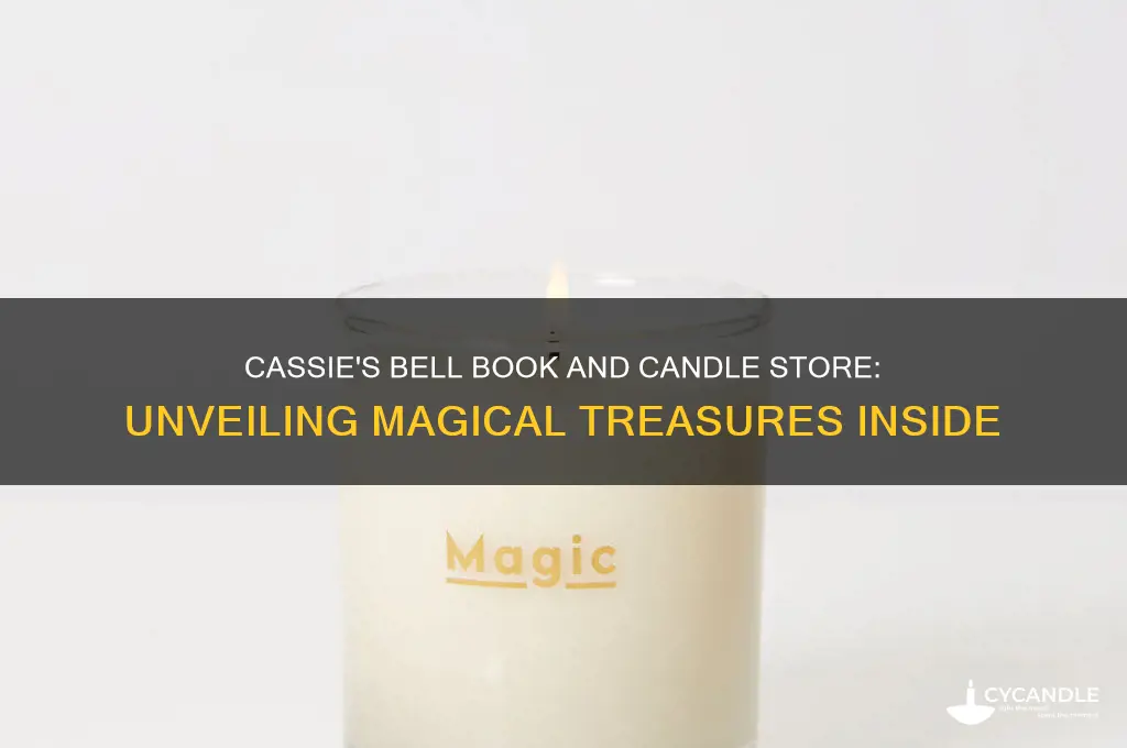 what is in cassies bell book and candle store