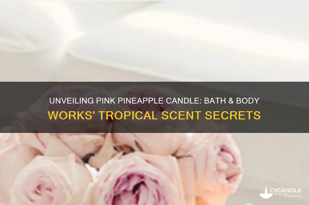 what is in pink pineapple candle bath and body works