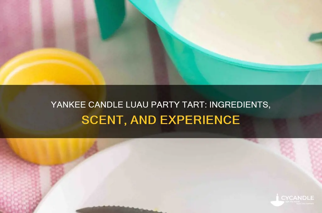 what is in yankee candle luau party tart