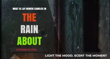 Lay Down Candles in the Rain: Meaning and Symbolism Explained