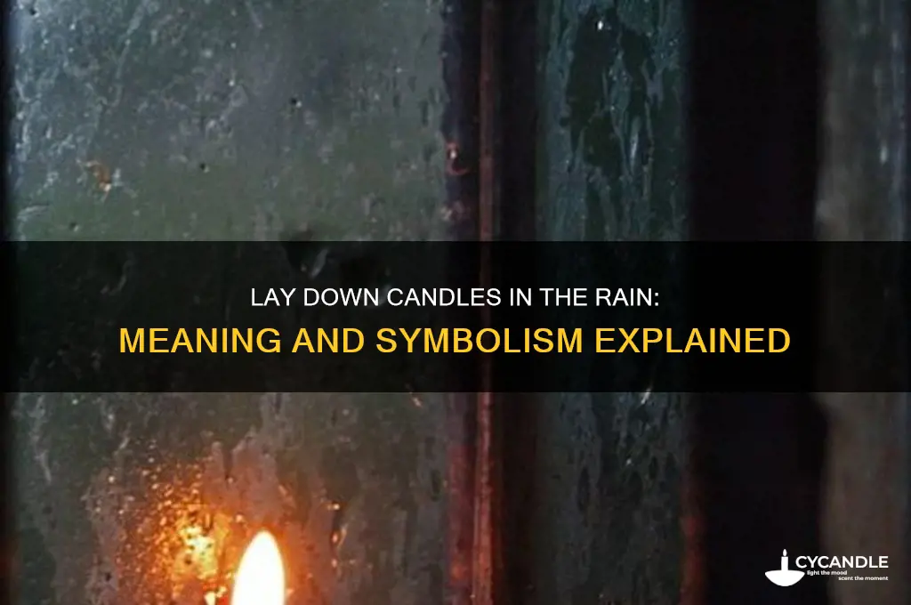 what is lay dowen candles in the rain about