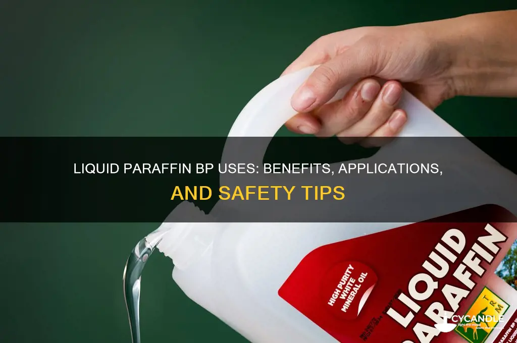 what is liquid paraffin bp used for