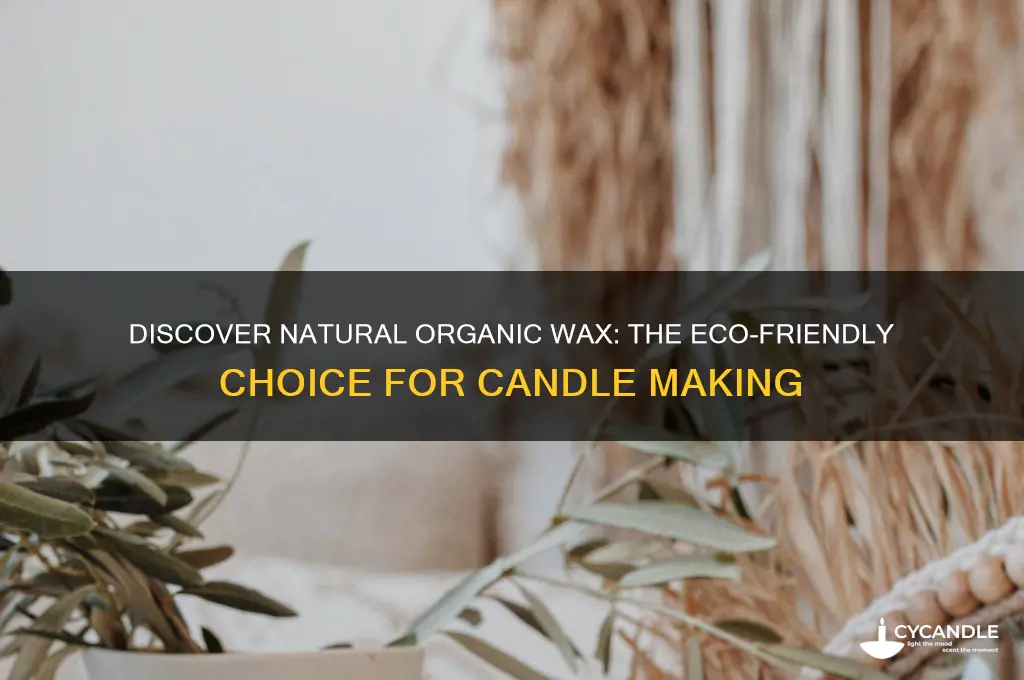 what is natural organic wax to make candles