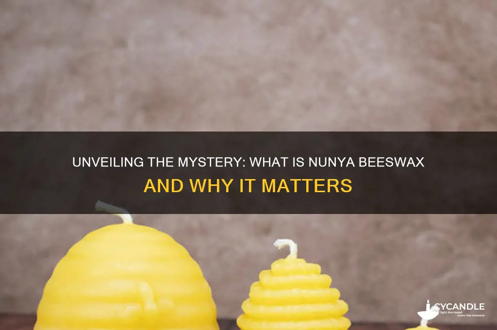 what is nunya beeswax