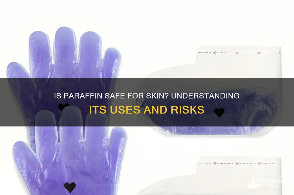 what is paraffin and is it safe for sin