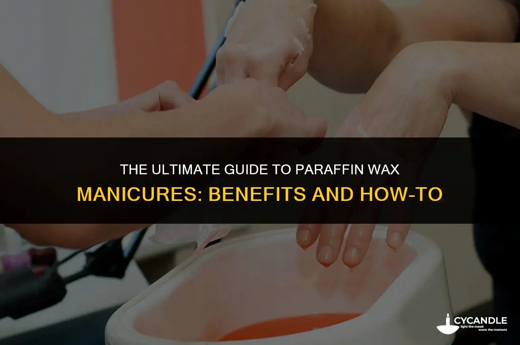 what is paraffin wax manicure