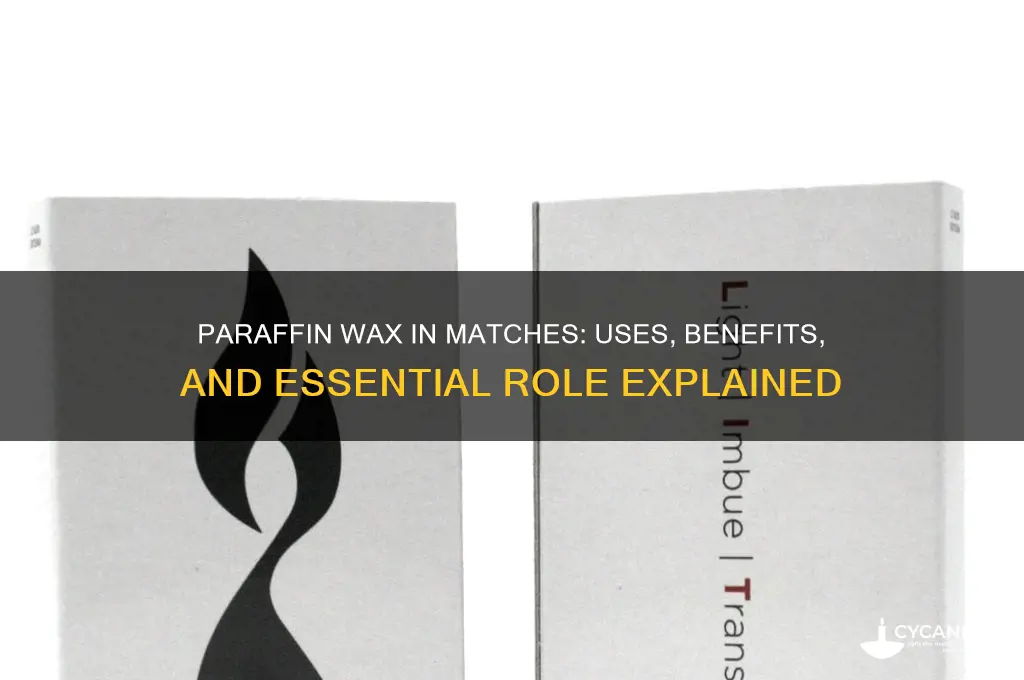 what is paraffin wax used for in matches
