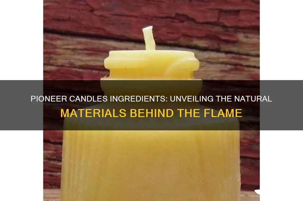 what is pioneer candles made from