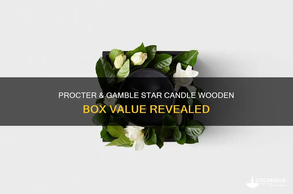what is procter and gamble star candle wooden box worth
