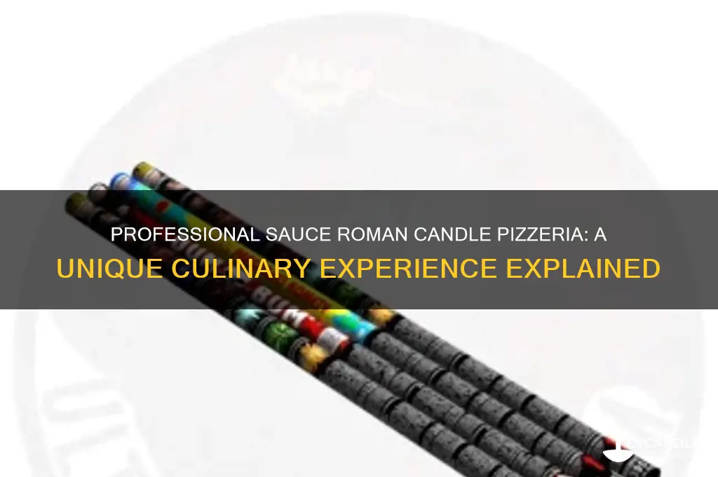 what is professional sauce roman candle pizzeria