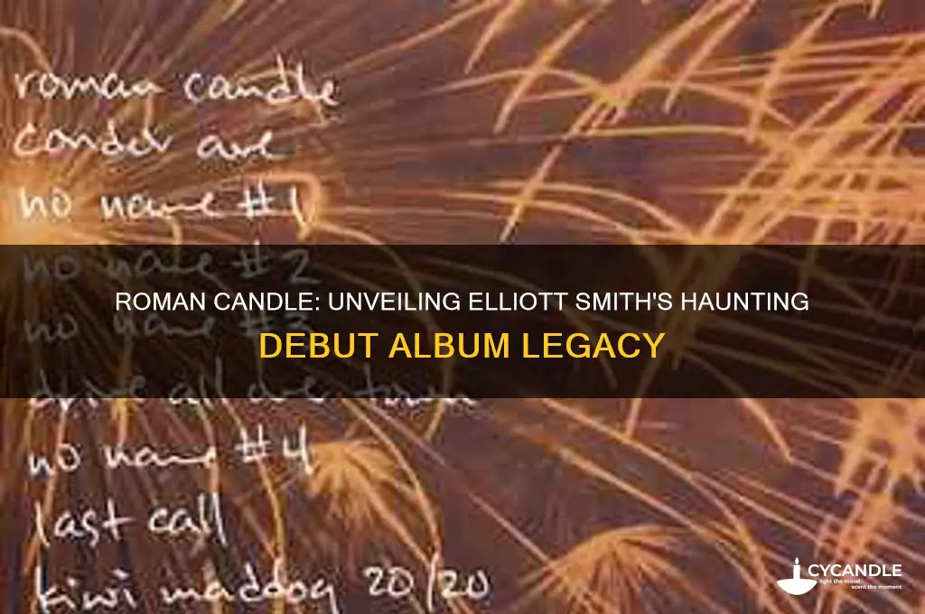 what is roman candle about elliott smith